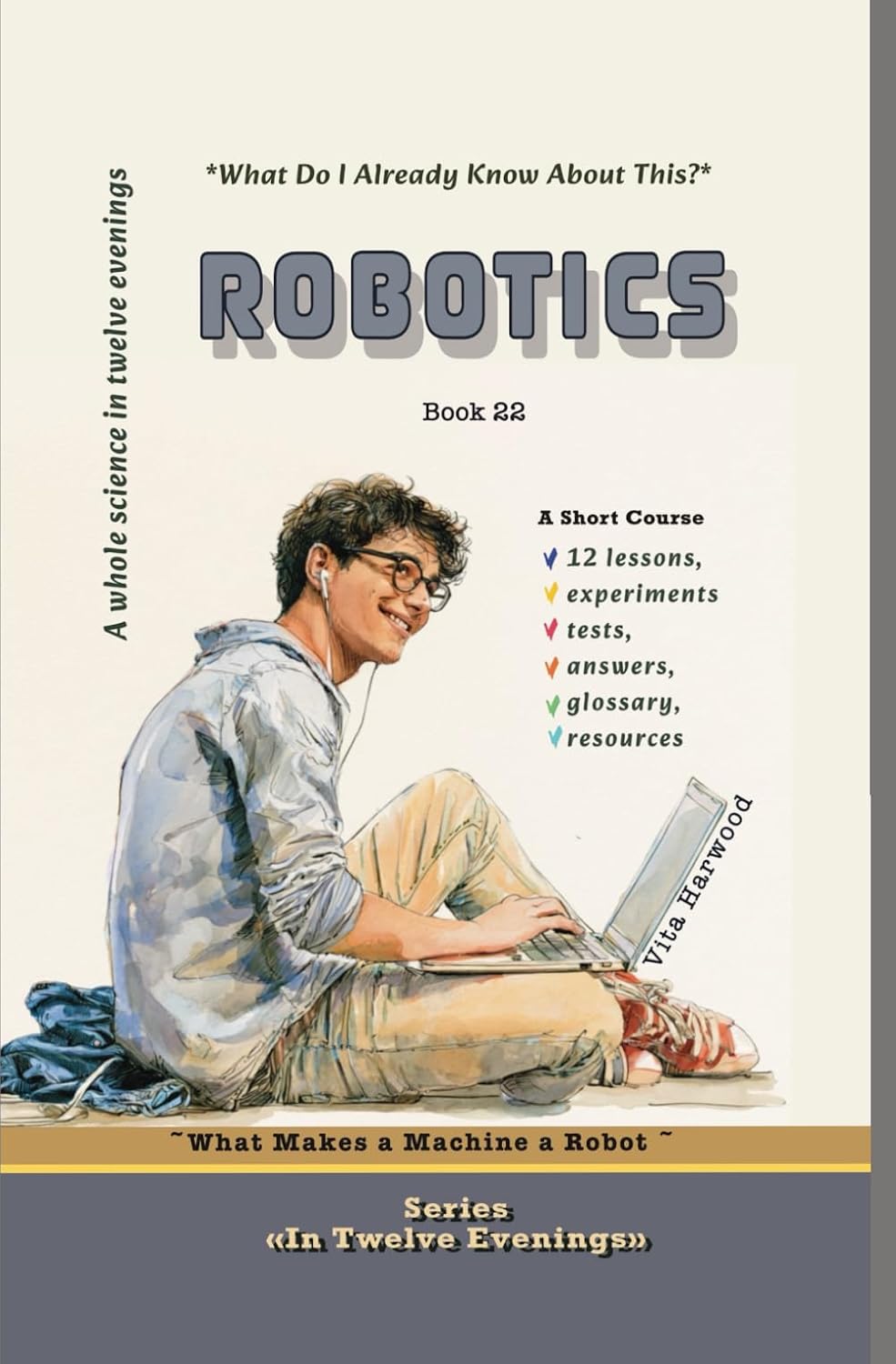 Robotics: What Makes a Machine a Robot: What Do I Already Know About This?: 22 baixar o livro de graça