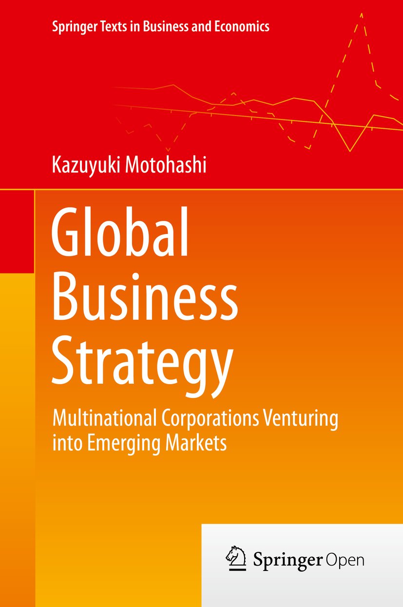 ler totalmente Global Business Strategy: Multinational Corporations Venturing into Emerging Markets (Springer Texts in Business and Economics) (English Edition)