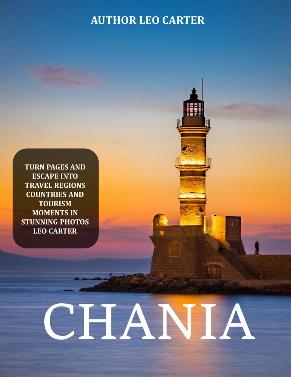 Chania: A Collection of 40 Scenic Photographs Showcasing the Chania baixar o livro de graça
