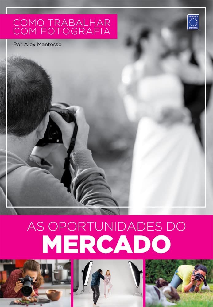 Como Trabalhar Com Fotografia - As Oportunidades do Mercado baixar livro de graça