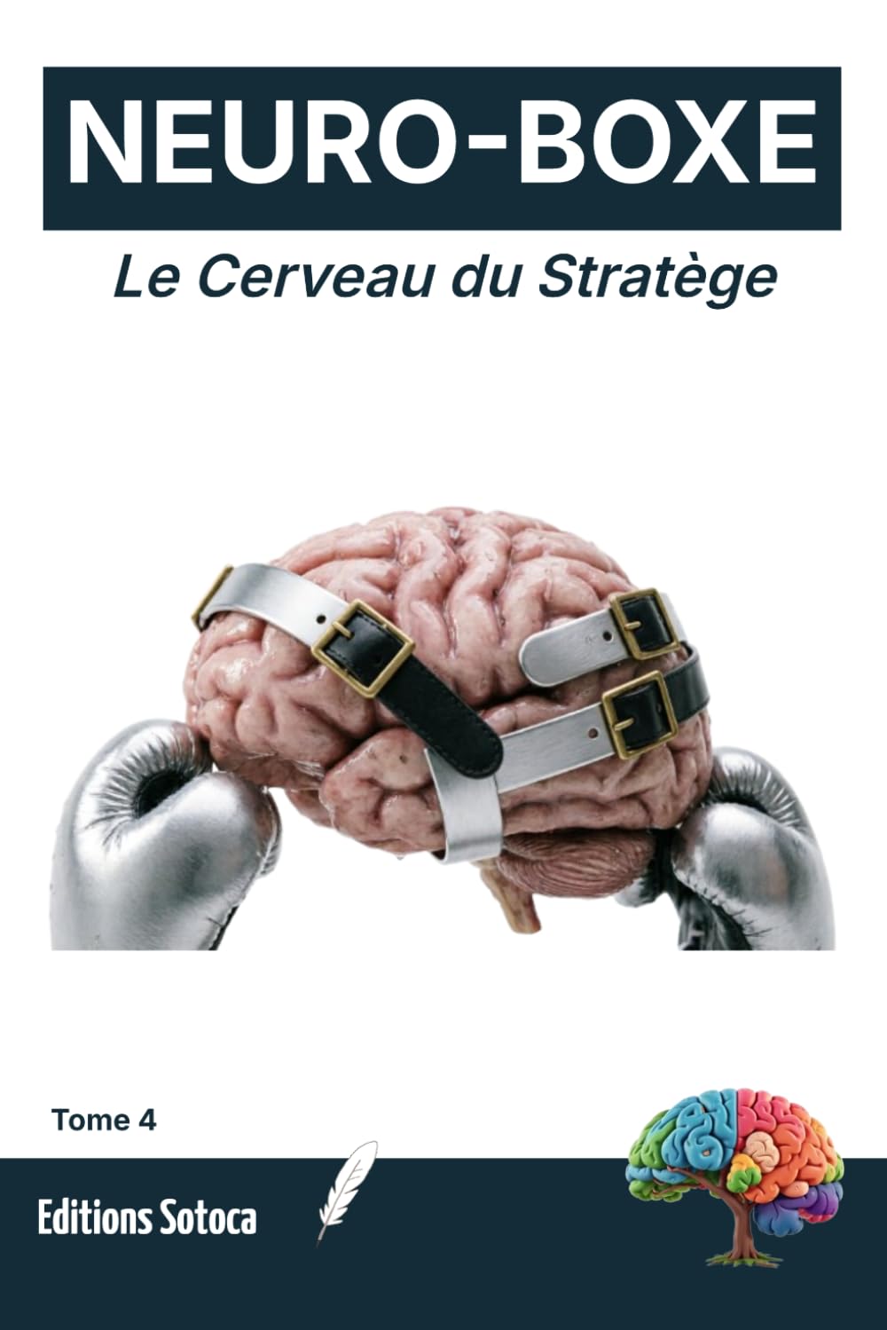 Neuro-Boxe: Le Cerveau du Stratège: Maîtriser l'Art du Combat par les Neurosciences et l'Intelligence Adaptative (Tome 4) baixar livro de graça