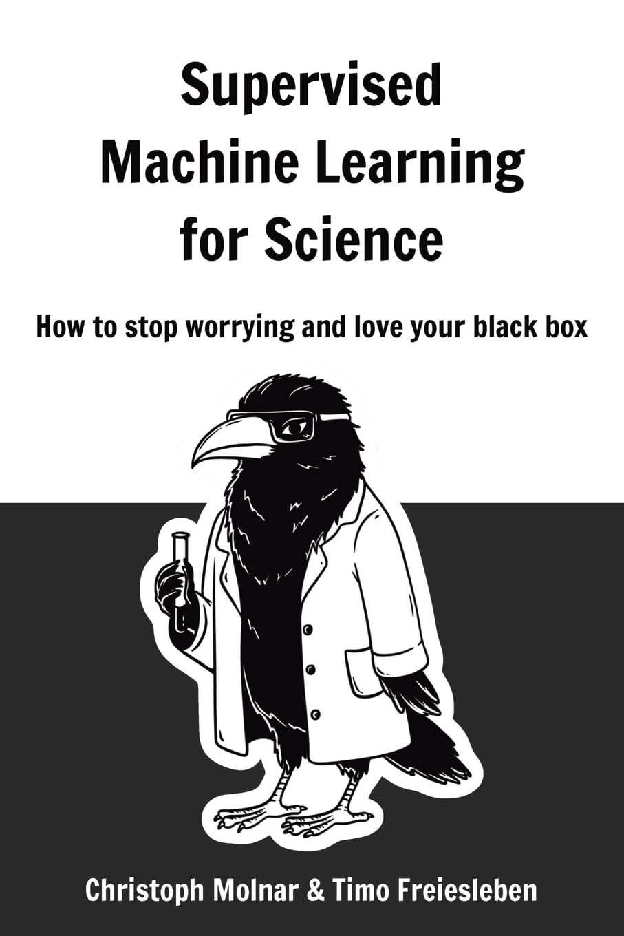 Supervised Machine Learning for Science: How to stop worrying and love your black box baixar o livro de graça