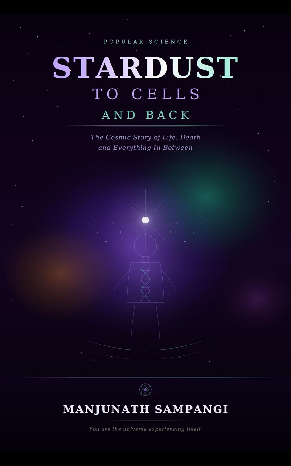 ler totalmente Stardust to Cells and Back: The Cosmic Story of Life, Death and Everything In Between (English Edition)