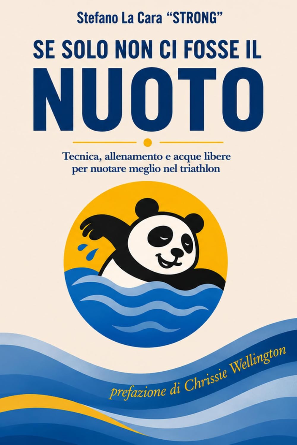 SE SOLO NON CI FOSSE IL NUOTO: Tecnica, allenamento e acque libere per nuotare meglio nel triathlon (Triathlon e altre perdite di tempo) (Italian Edition) baixar livro de graça