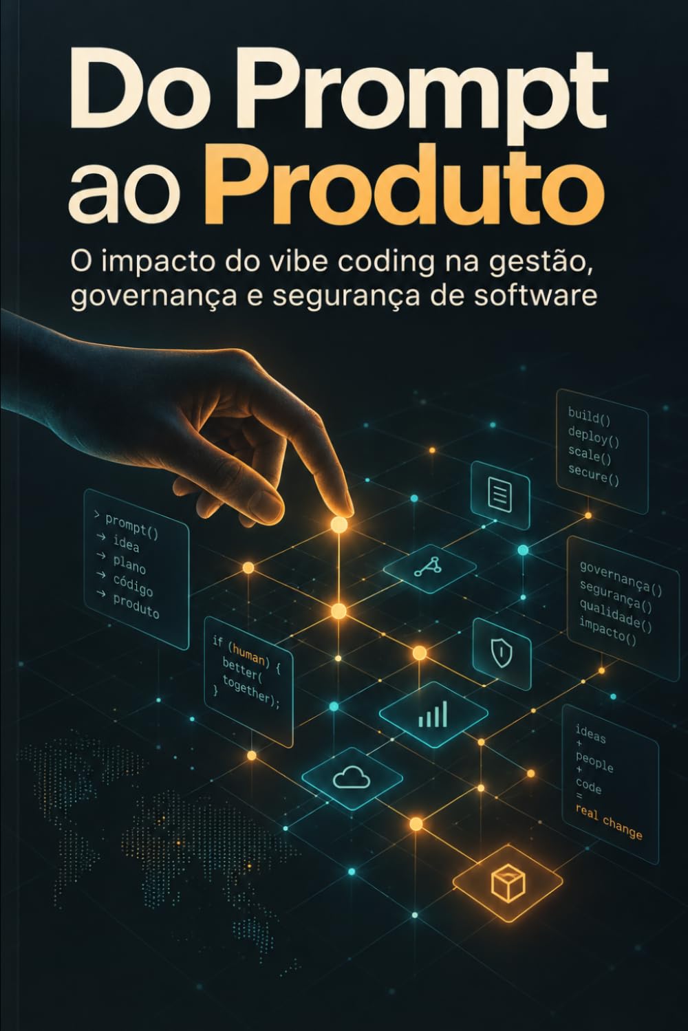 ler totalmente Do Prompt ao Produto: O impacto do vibe coding na gestão, governança e segurança de software (Portuguese Edition)