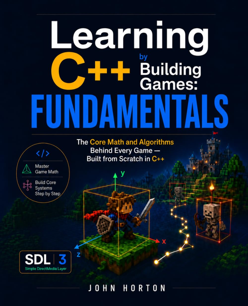 Learning C++ by Building Games: Fundamentals: The Core Math and Algorithms Behind Every Game — Built from Scratch in C++ baixar livro de graça