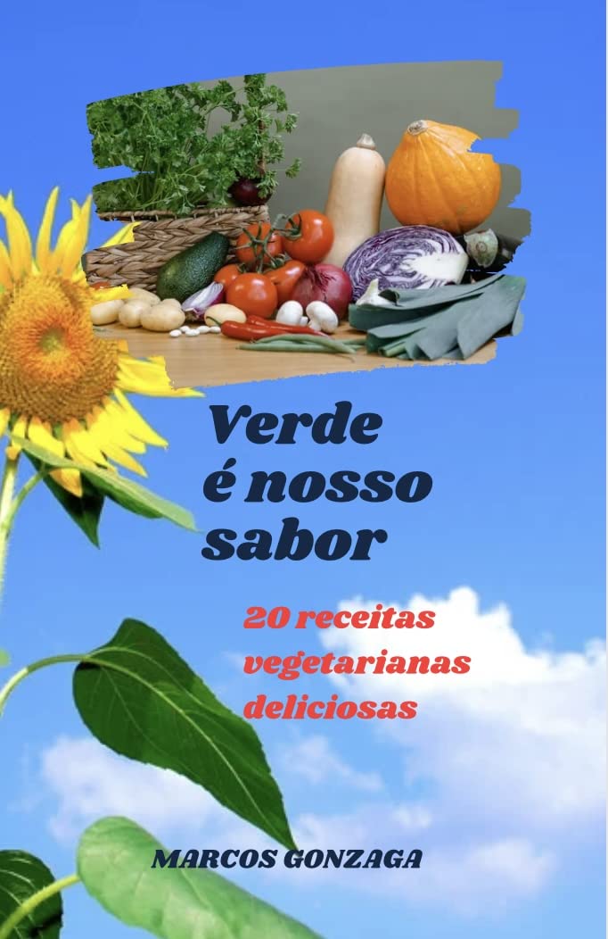 Verde é Nosso Sabor: 20 receitas vegetarianas deliciosas baixar livro de graça