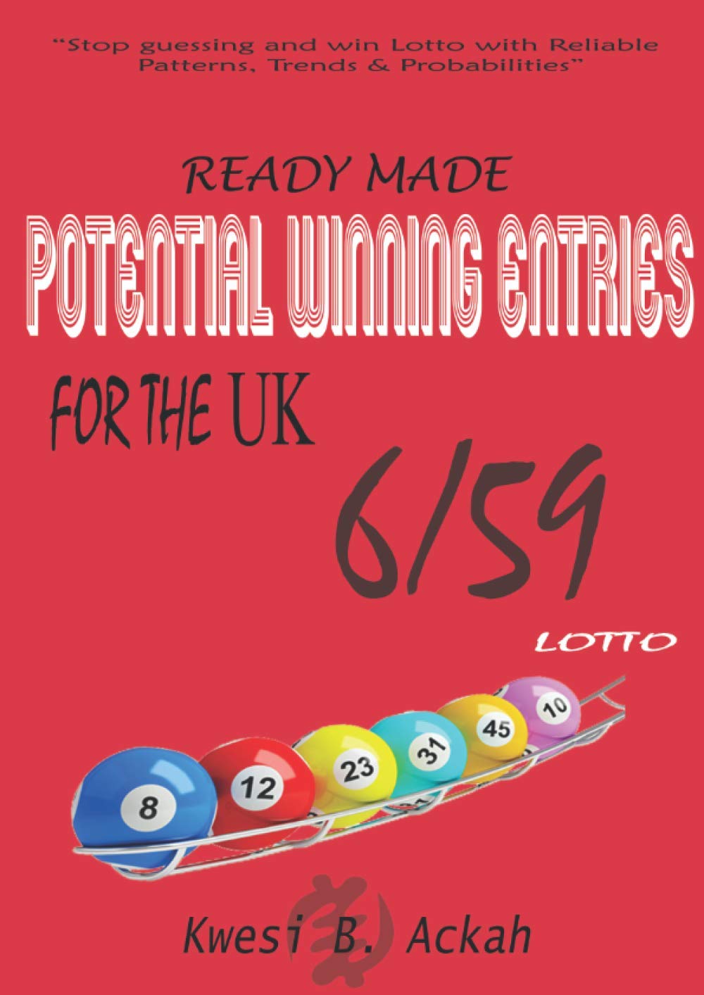 READY-MADE POTENTIAL WINNING ENTRIES FOR THE UK 6/59 LOTTO baixar o livro de graça