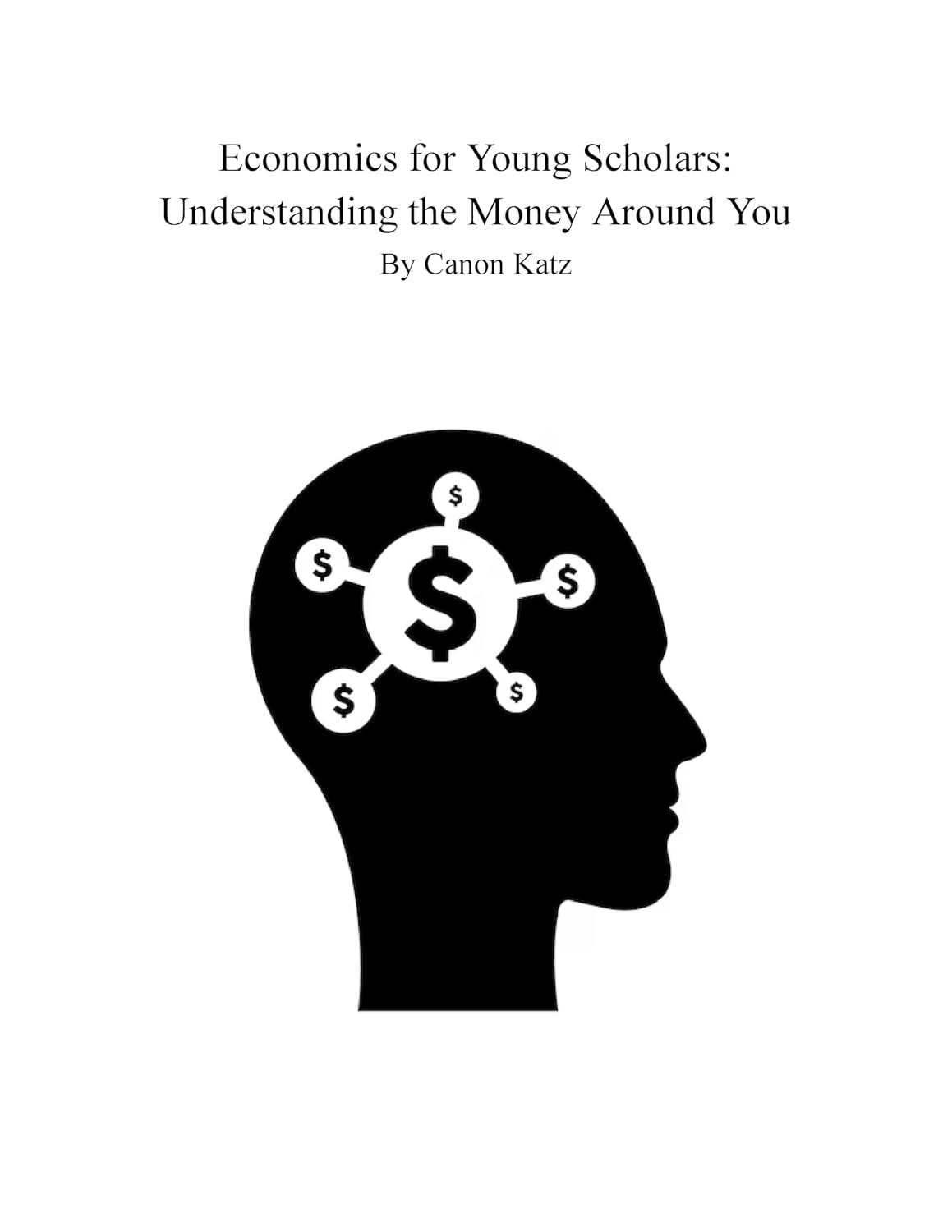 Economics for Young Scholars: Understanding the Money Around You (English Edition) baixar livro de graça