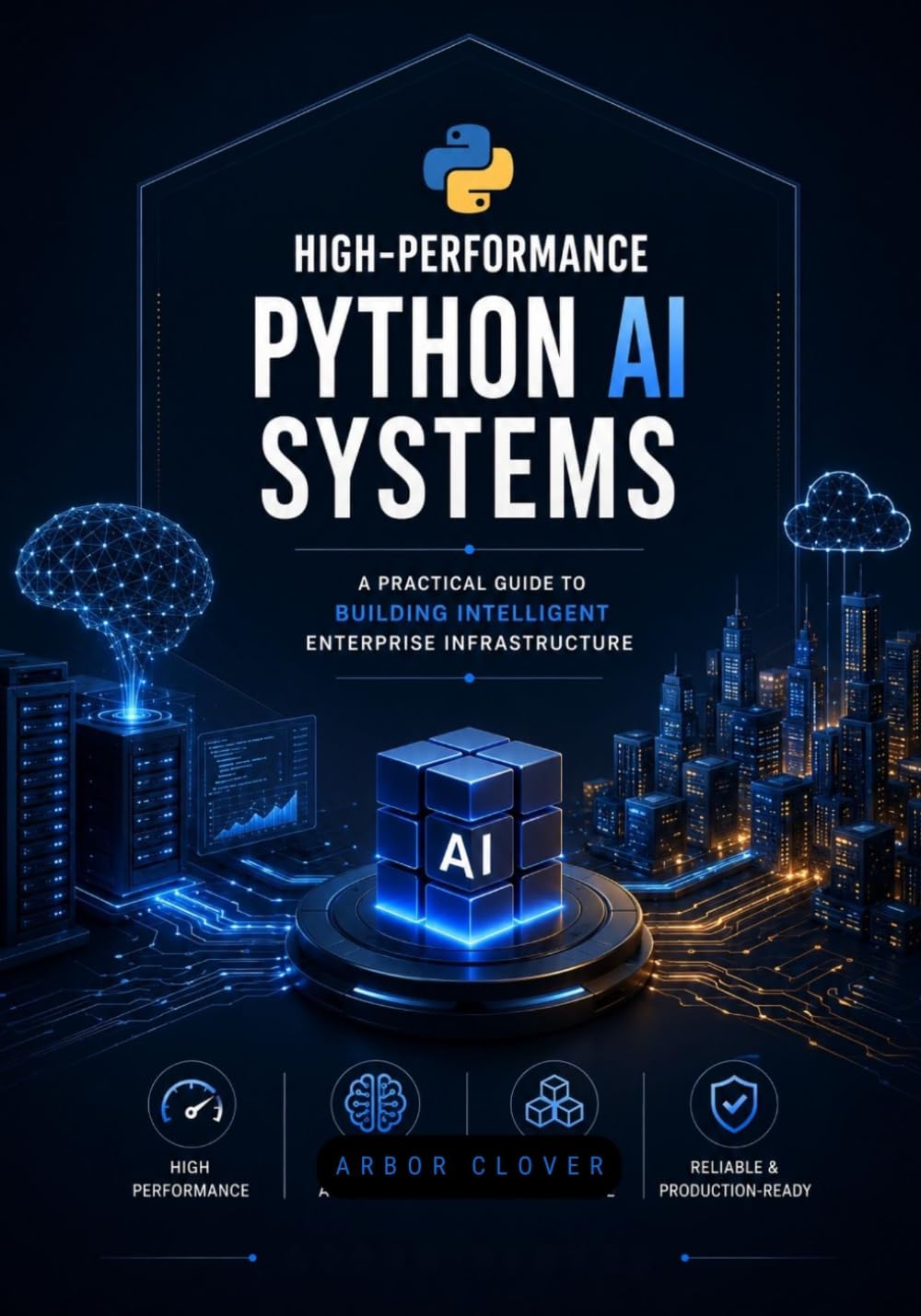 HIGH-PERFORMANCE PYTHON Al SYSTEMS: A Practical Guide to Building Intelligent Enterprise Infrastructure baixar livro de graça