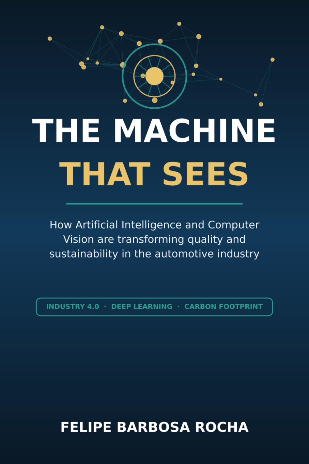 capítulo por capítulo baixar The Machine That Sees: How Artificial Intelligence and Computer Vision Are Transforming Quality and Sustainability in the Automotive Industry