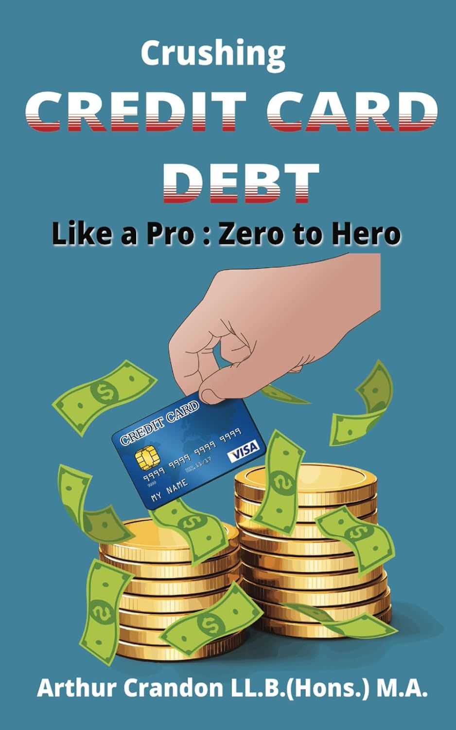 ler totalmente Crushing Credit Card Debt like a Pro: Zero to Hero