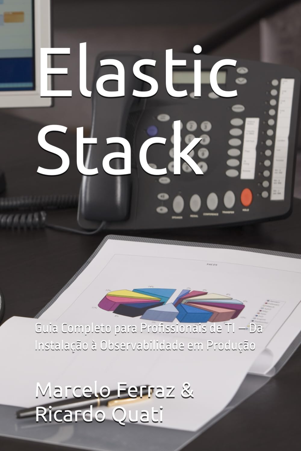 capítulo por capítulo baixar Elastic Stack: Guia Completo para Profissionais de TI – Da Instalação à Observabilidade em Produção (Portuguese Edition)