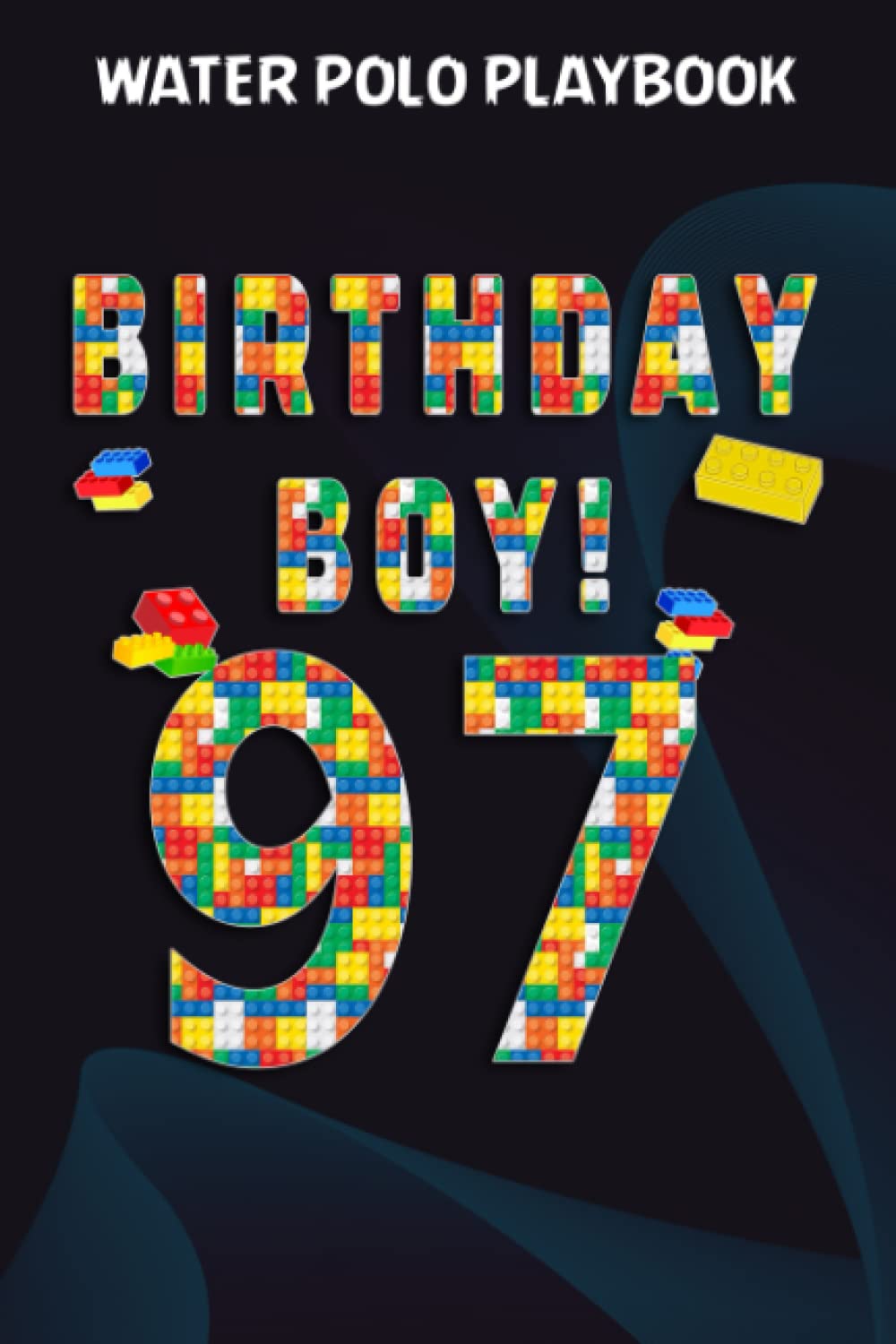 Water Polo Playbook:Cute 97th Birthday Gift 97 Years Old Block Building: Gifts for Grandpa:Practical Water Polo Game Coach Play Book | Coaching... Tactics & Strategy | Gift for Coaches & Team baixar o livro de graça