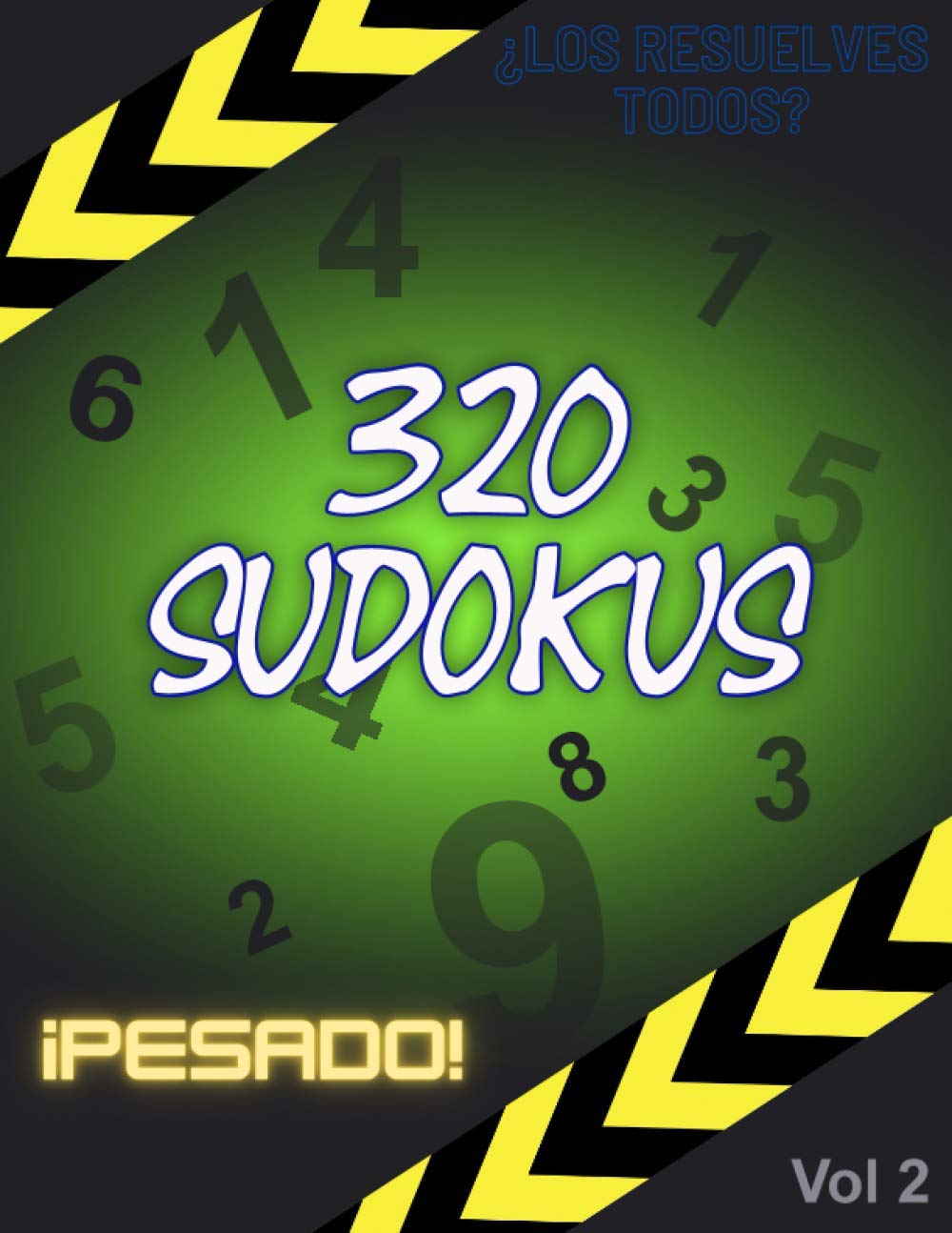 320 Sudokus Pesado - Los Resuelves todos VOL 2: Brain jogging - Sudoku con 320 acertijos y soluciones - relájate y resuelve - desafío (Spanish Edition) baixar livro de graça