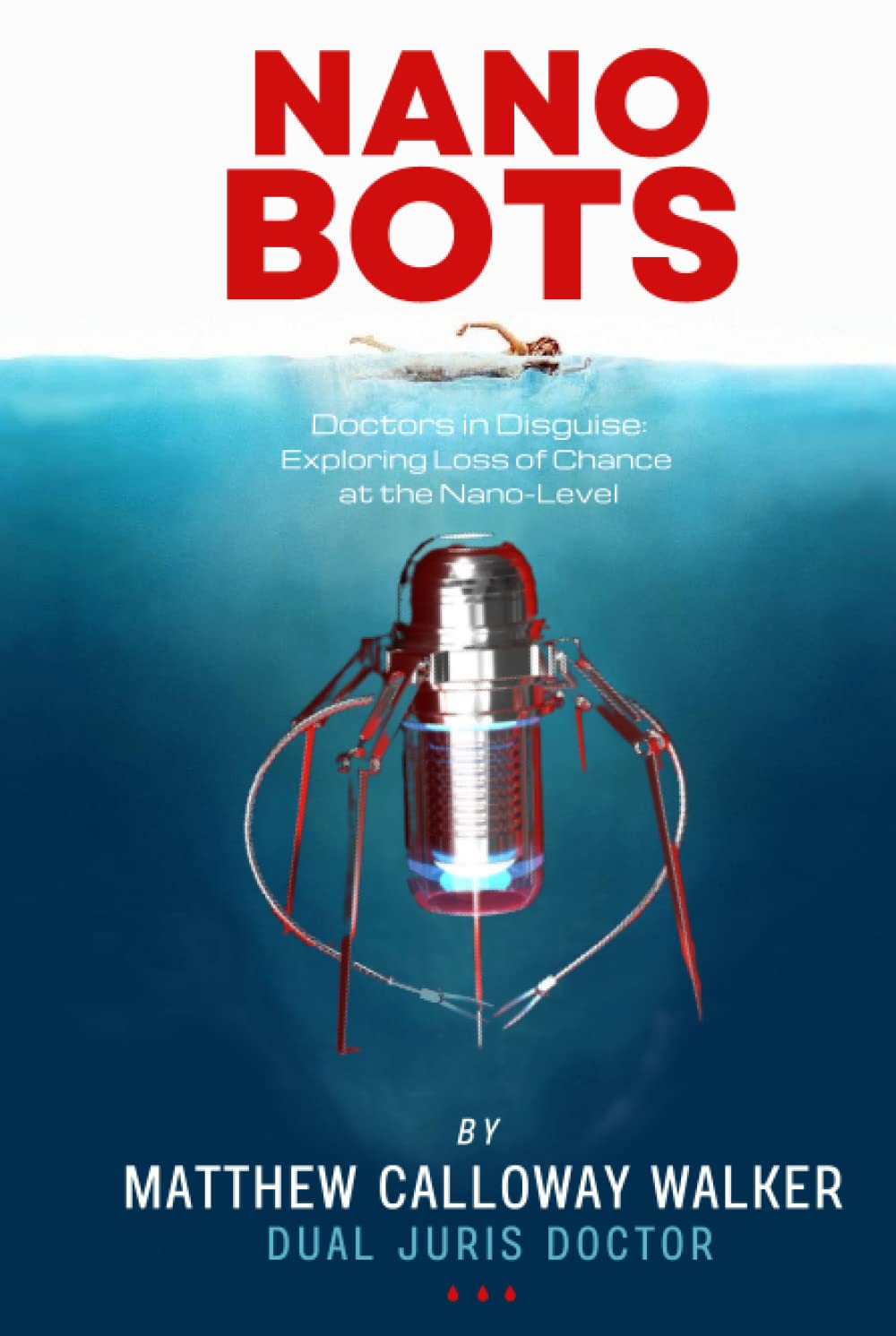 Nano-Bots, Doctors in Disguise: Exploring Loss of Chance at the Nano-Level baixar livro de graça