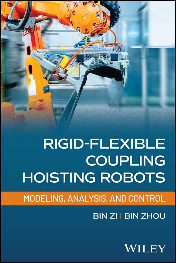Rigid-Flexible Coupling Hoisting Robots: Modeling, Analysis, and Control (English Edition) baixar o livro de graça