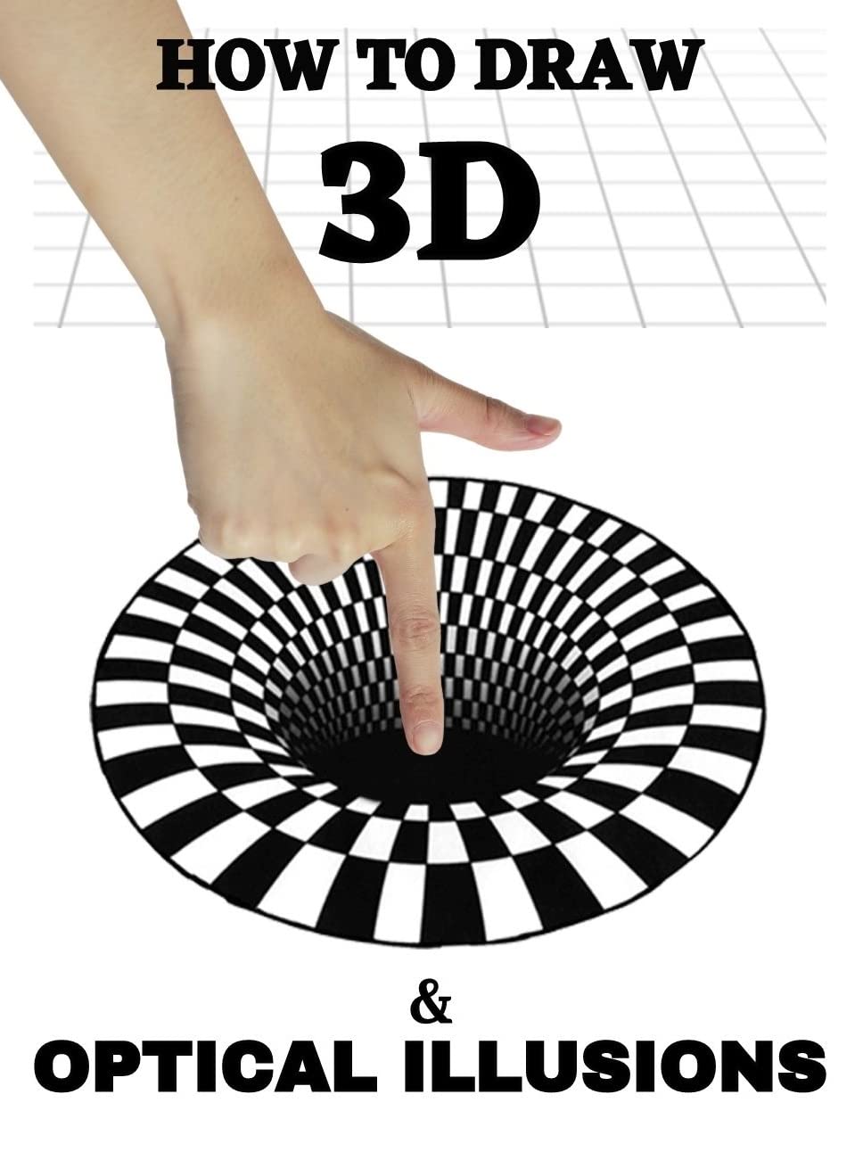 ler totalmente How to Draw Optical Illusions and 3d Art: 50 Different Pictures of 3d Drawing and Optical Illusions Step by Step (Adam Niara [BOOK 1 + BOOK 2]) (English Edition)