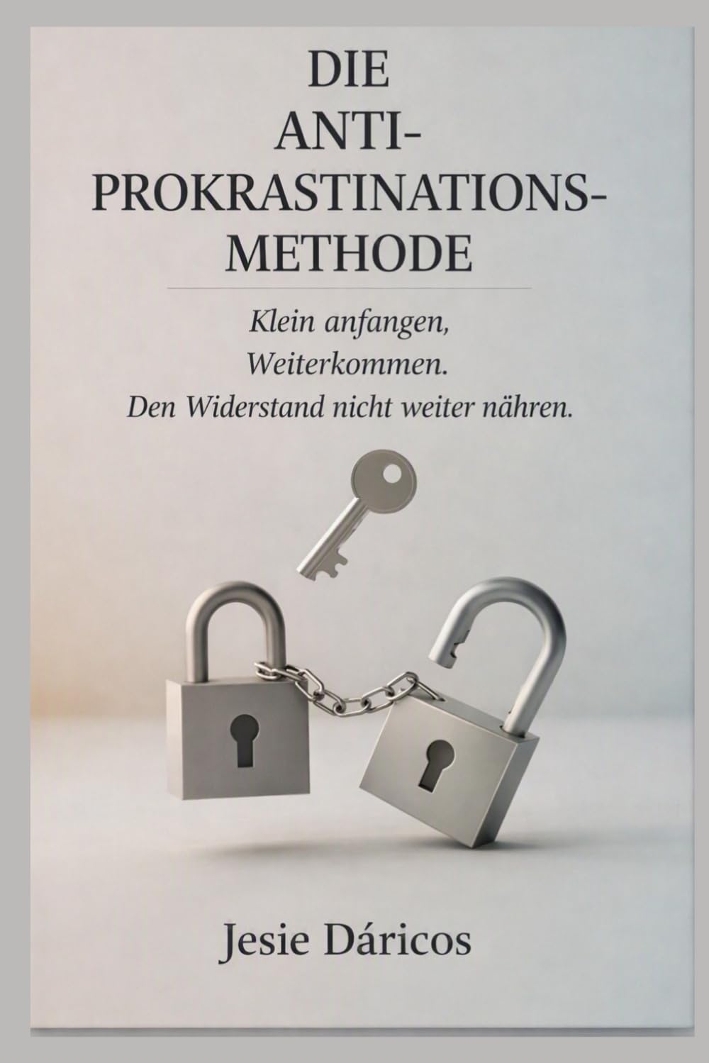 capítulo por capítulo baixar DIE ANTI-PROKRASTINATIONS-METHODE: Klein anfangen. Weiterkommen. Den Widerstand nicht weiter nähren. (German Edition)