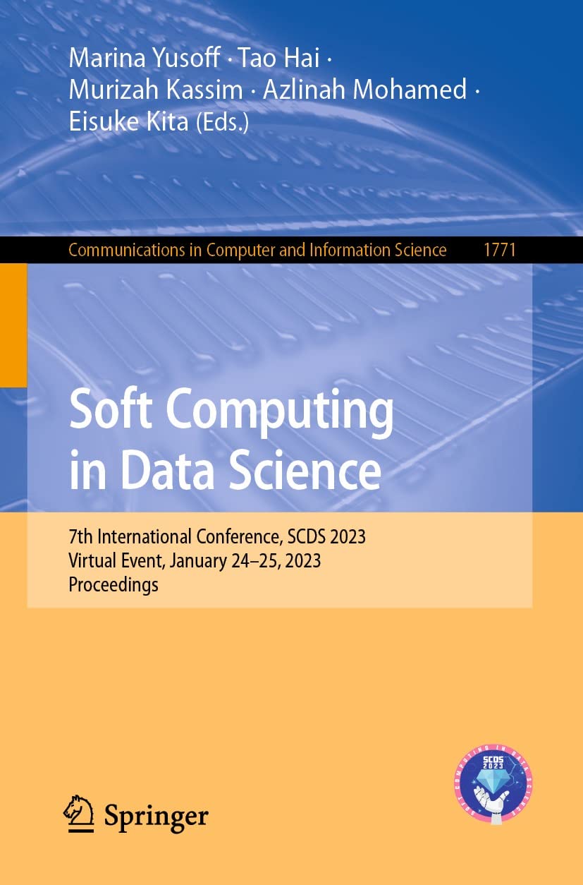 Soft Computing in Data Science: 7th International Conference, SCDS 2023, Virtual Event, January 24–25, 2023, Proceedings (Communications in Computer and... Science Book 1771) (English Edition) baixar livro de graça