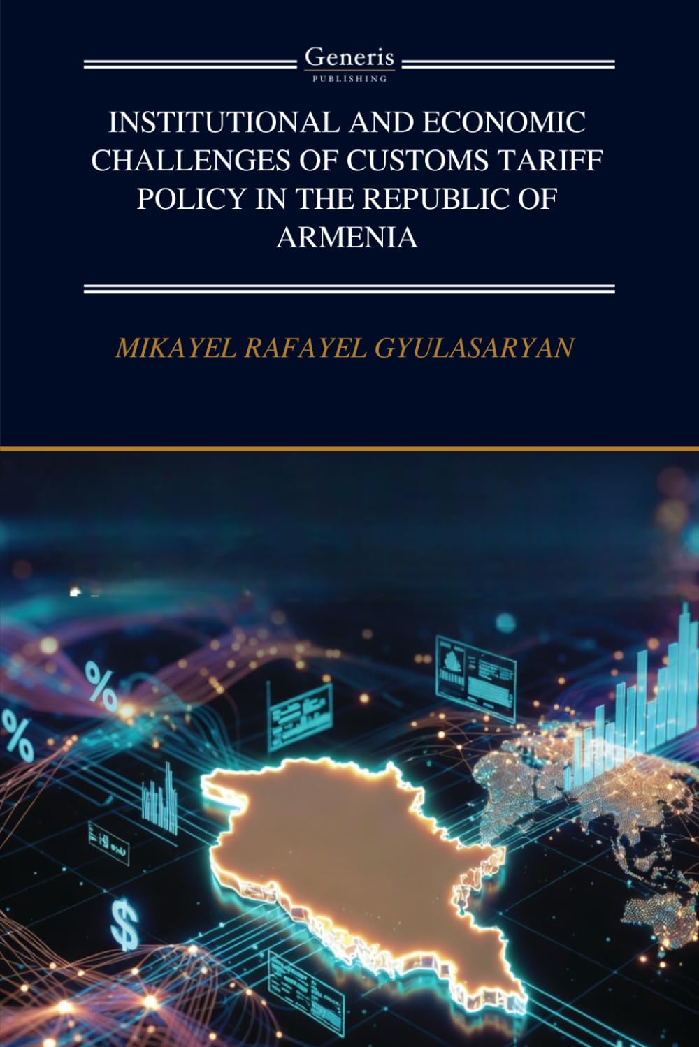 Institutional and Economic Challenges of Customs Tariff Policy in the Republic of Armenia baixar o livro de graça