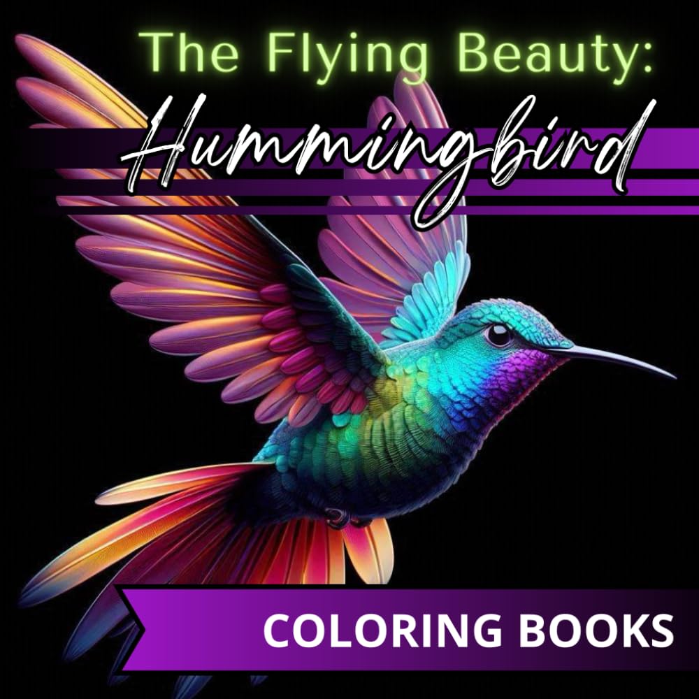The Flying Beauty: Hummingbird: An enchanting experience of coloring 60 images of nature's most beautiful flying creatures. baixar o livro de graça