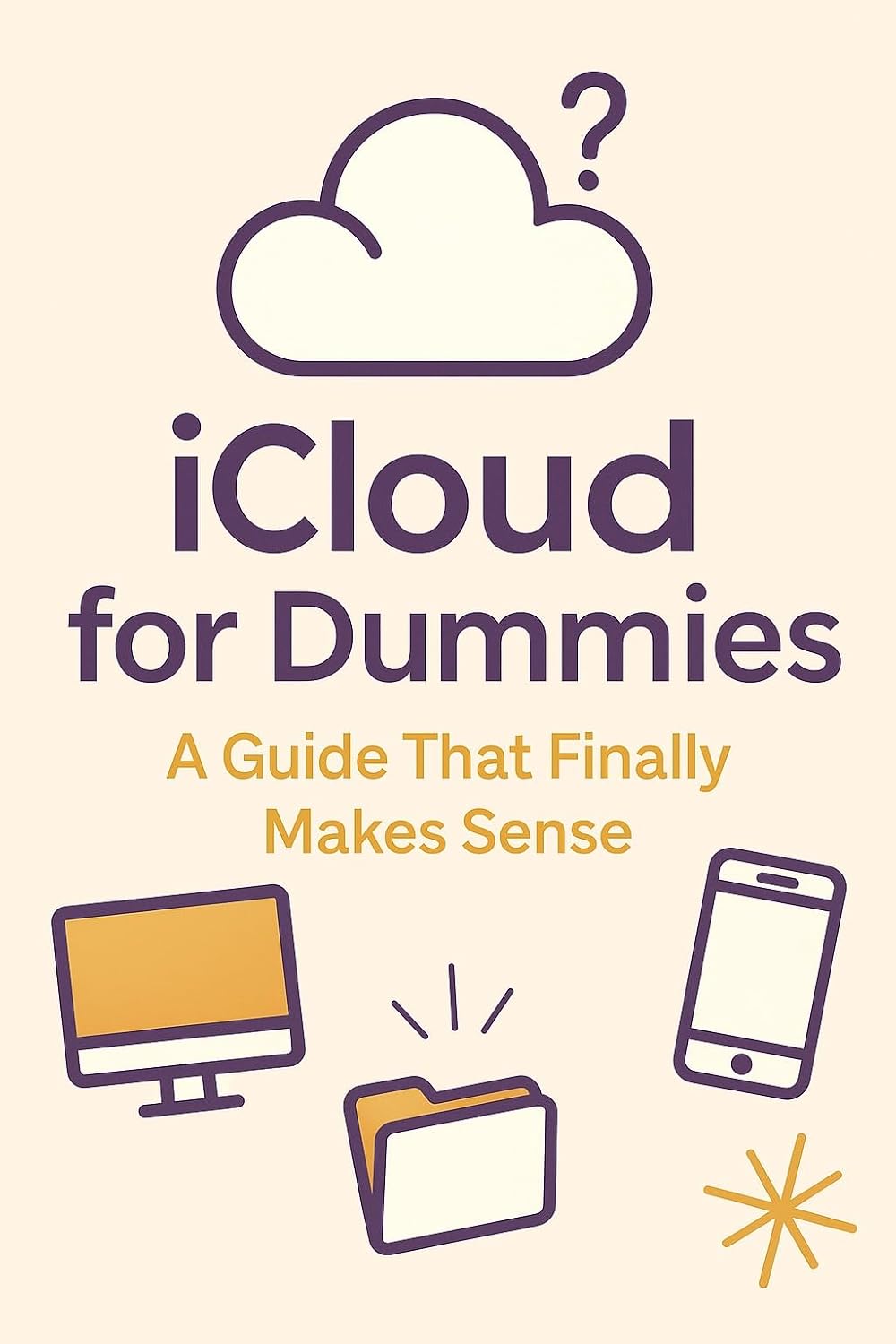 ler totalmente iCloud for Dummies:: A Guide That Finally Makes Sense (English Edition)