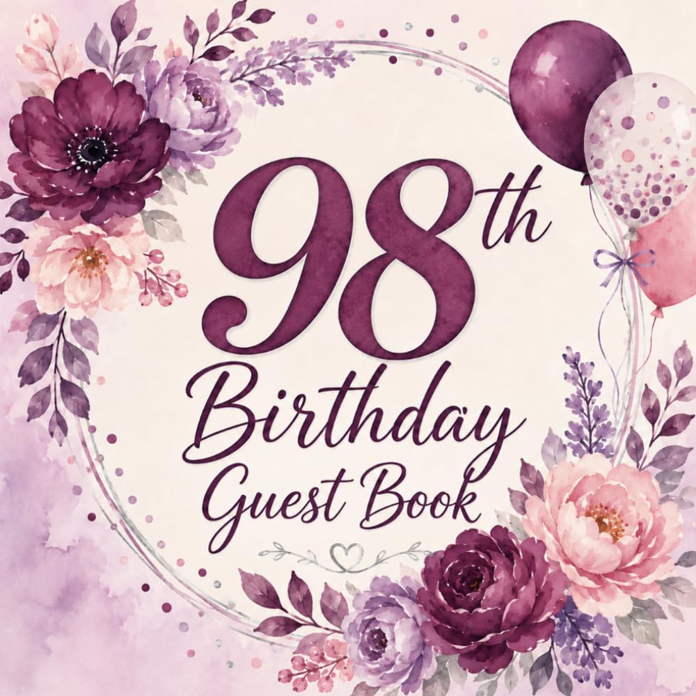 98th Birthday Guest Book: For Guests to Record Best Wishes, Messages and Memories baixar livro de graça