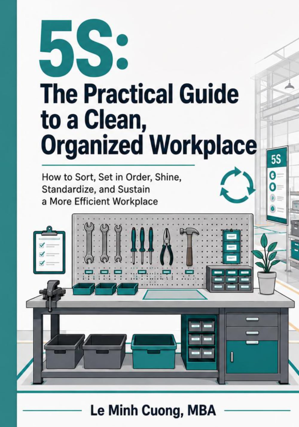 ler totalmente 5s: The Practical Guide to a Clean, Organized Workplace: How to Sort, Set in Order, Shine, Standardize, and Sustain a More Efficient Workplace