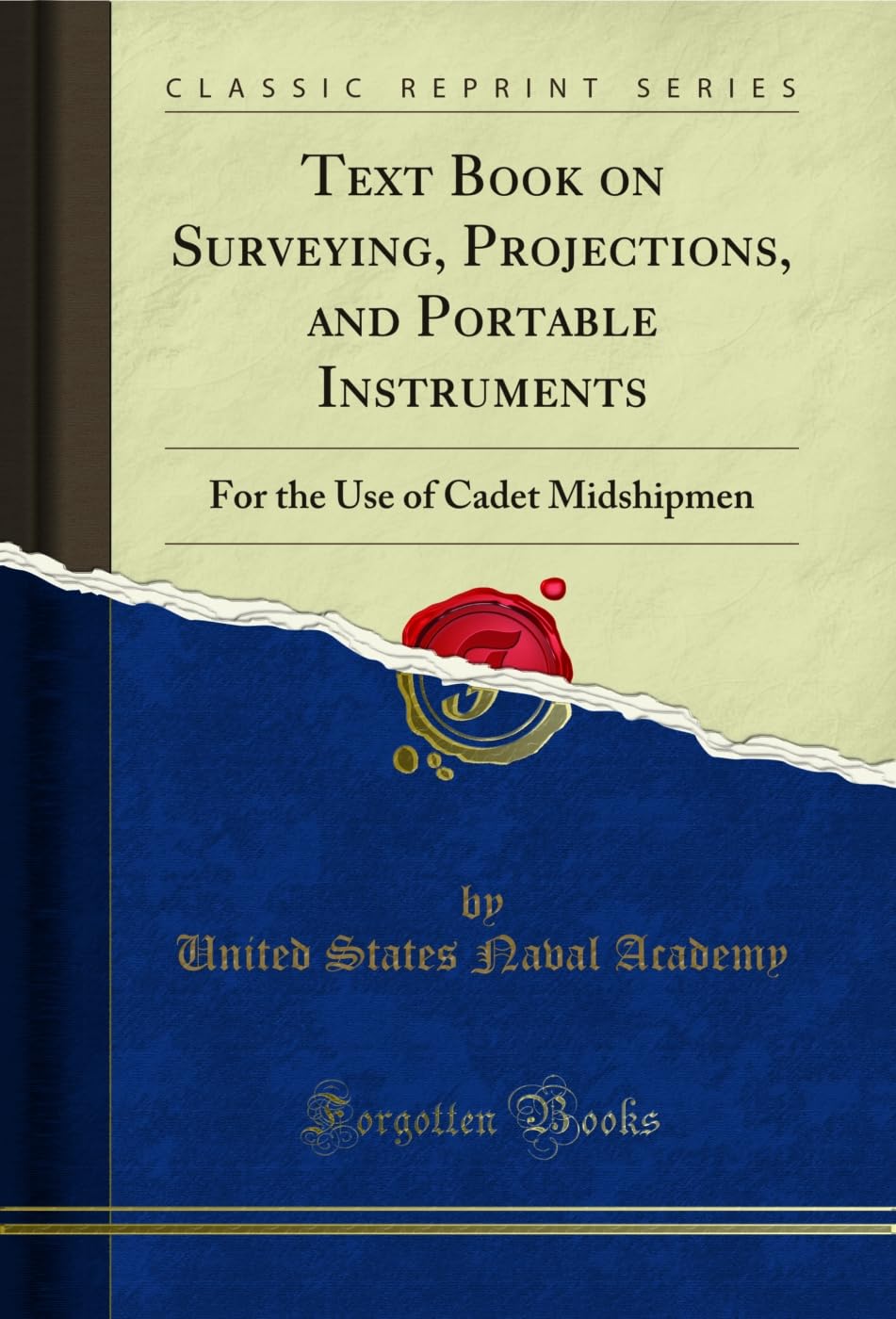 ler totalmente Text Book on Surveying, Projections, and Portable Instruments: For the Use of Cadet Midshipmen (Classic Reprint) (English Edition)