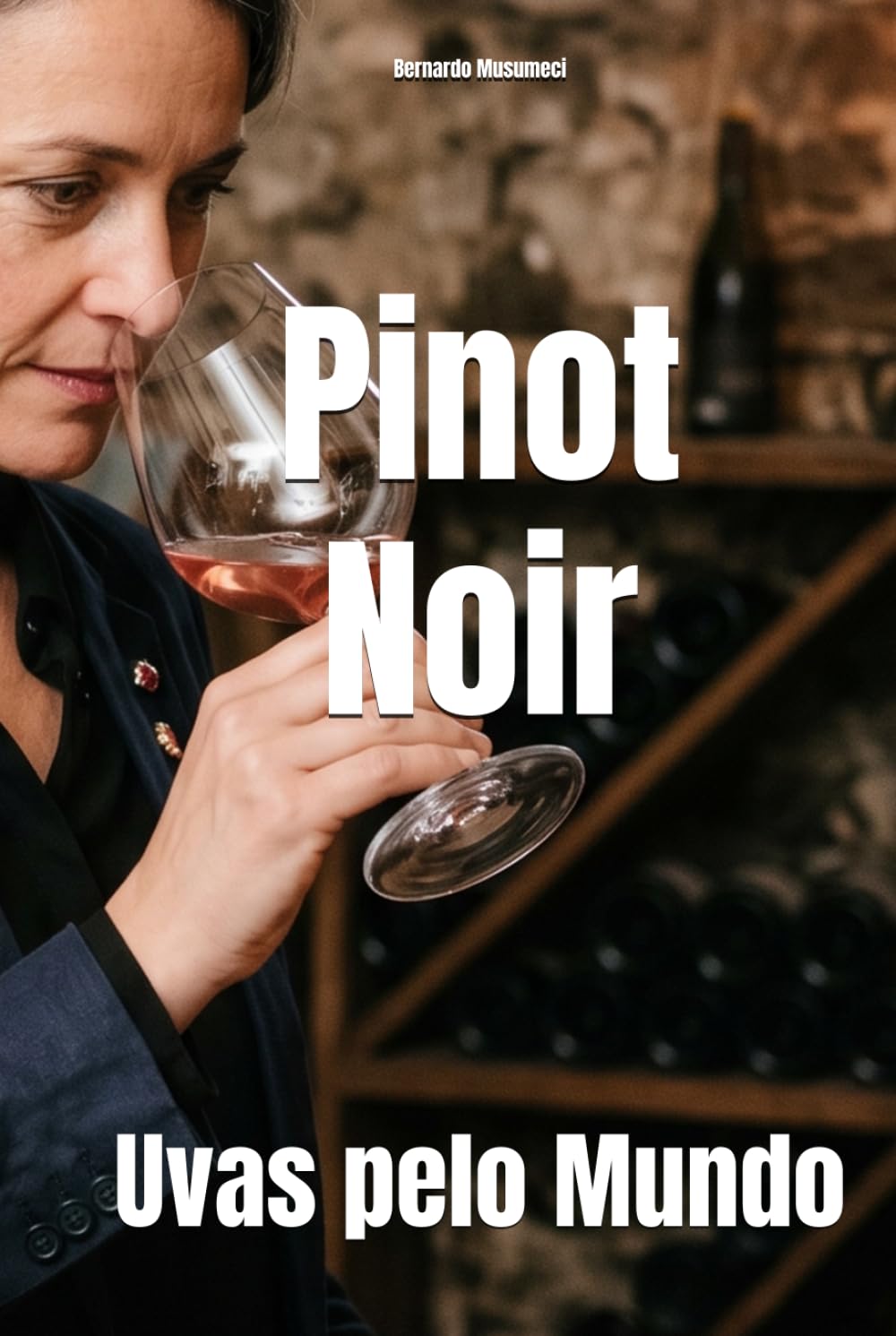 Pinot Noir: Uvas pelo Mundo (Wines of the World: France) (Portuguese Edition)