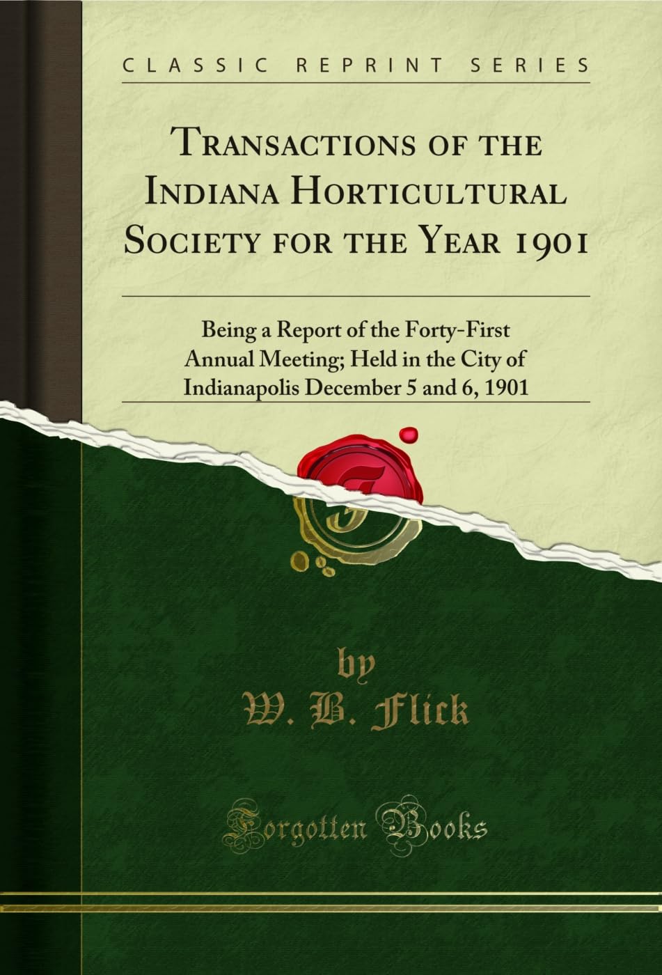 ler totalmente Transactions of the Indiana Horticultural Society for the Year 1901: Being a Report of the Forty-First Annual Meeting; Held in the City of Indianapolis... 6, 1901 (Classic Reprint) (English Edition)