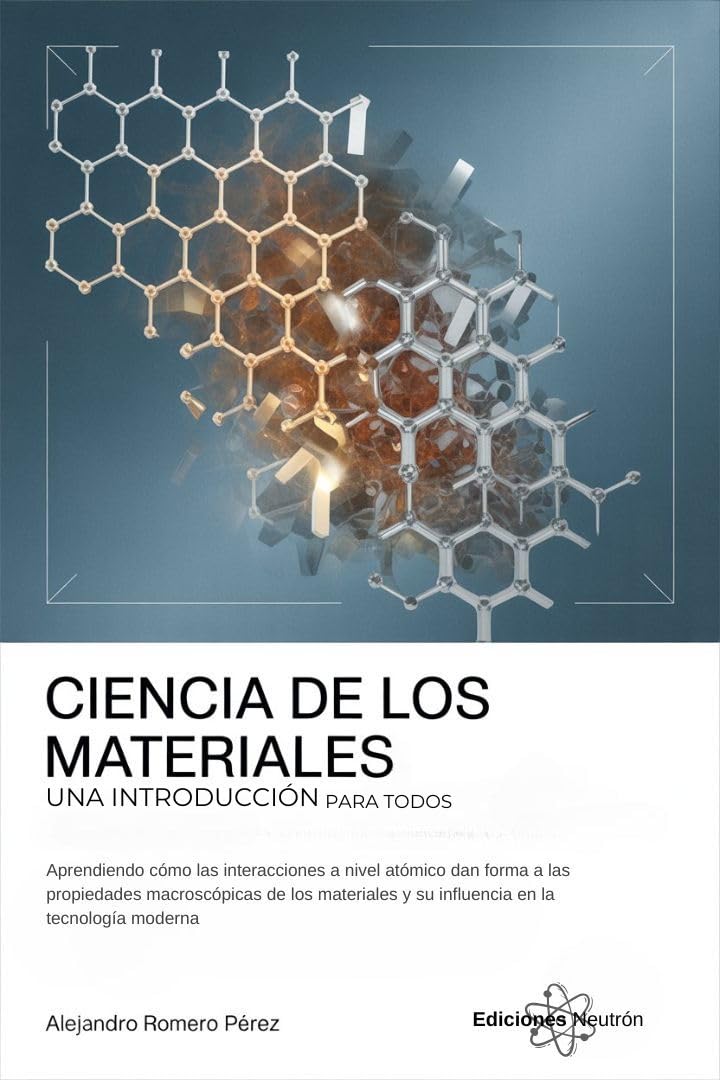 Ciencia De Los Materiales: Una Introducción. Aprendiendo cómo las interacciones a nivel atómico dan forma a las propiedades macroscópicas de los materiales... en la tecnología moderna (Spanish Edition) baixar o livro de graça