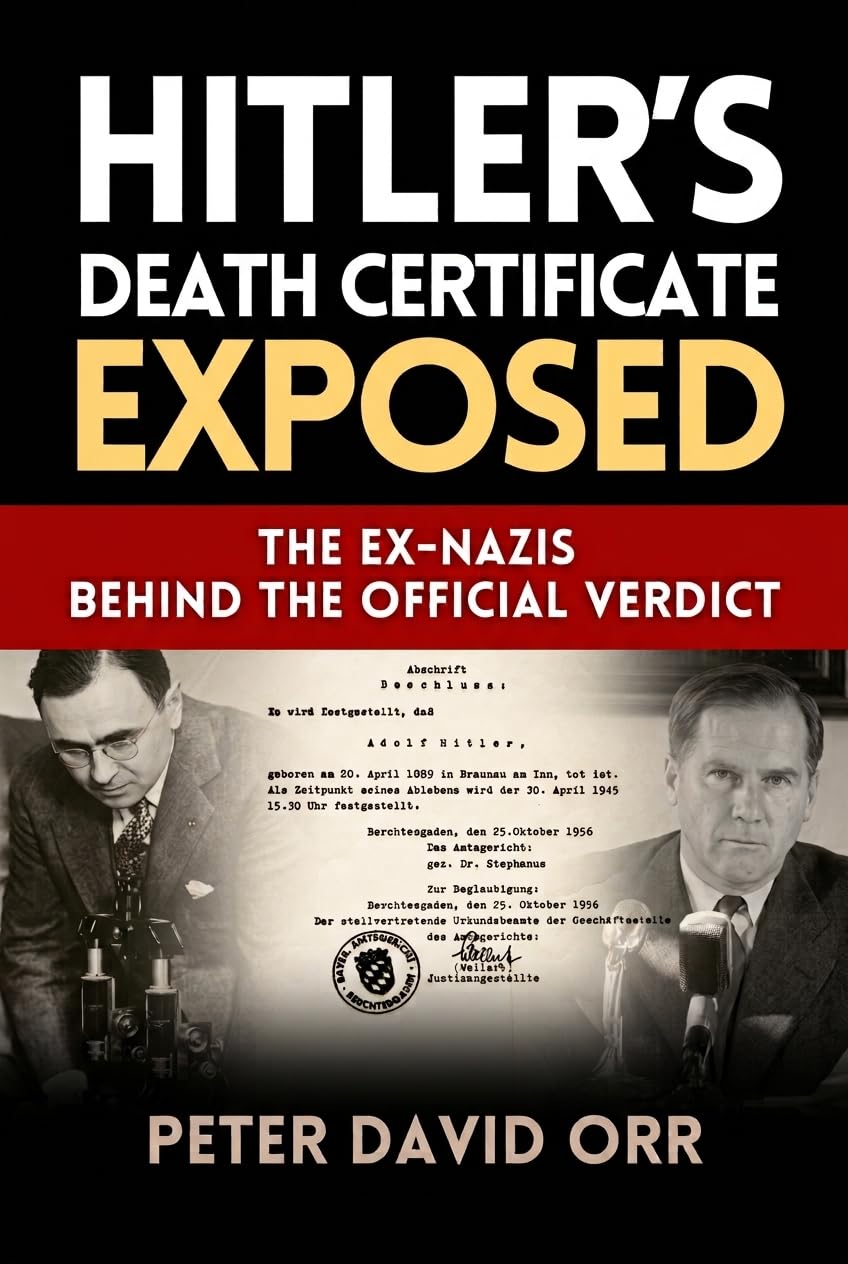 ler totalmente Hitler's Death Certificate Exposed: The Ex-Nazis Behind the Official Verdict (English Edition)