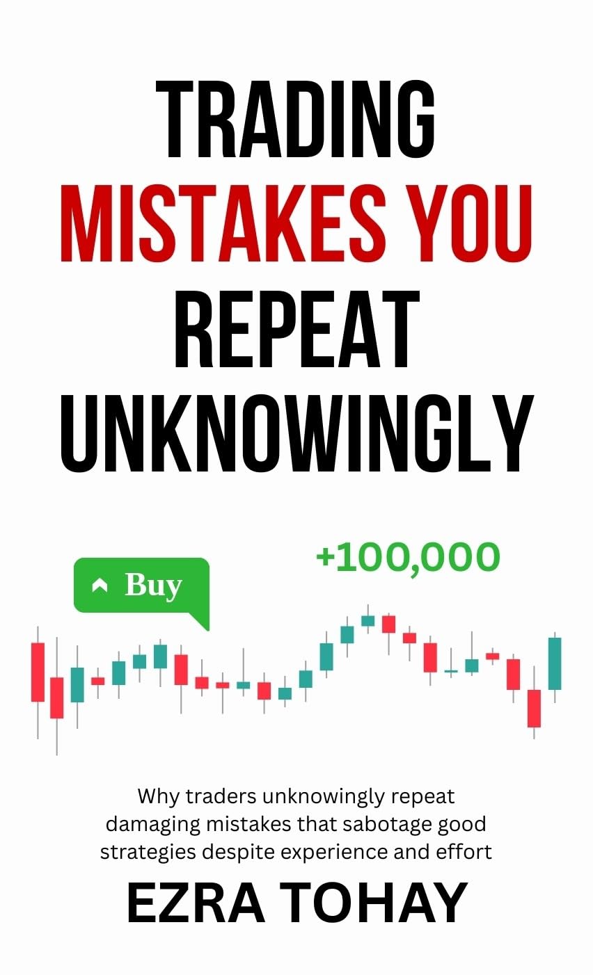 ler totalmente Trading Mistakes You Repeat Unknowingly: Why traders unknowingly repeat damaging mistakes that sabotage good strategies despite experience and effort (English Edition)