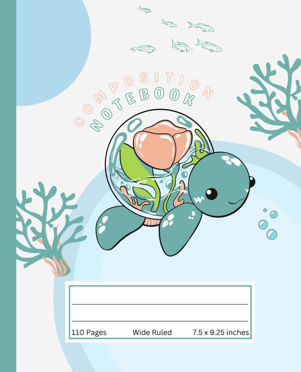 Sea Turtle Composition Notebook Wide Ruled: Kawaii Turtle Composition Notebook for Kids, Teens, Students and Adults / The Sea Composition Notebook / 7.5" x9.25 inches, 110 baixar o livro de graça