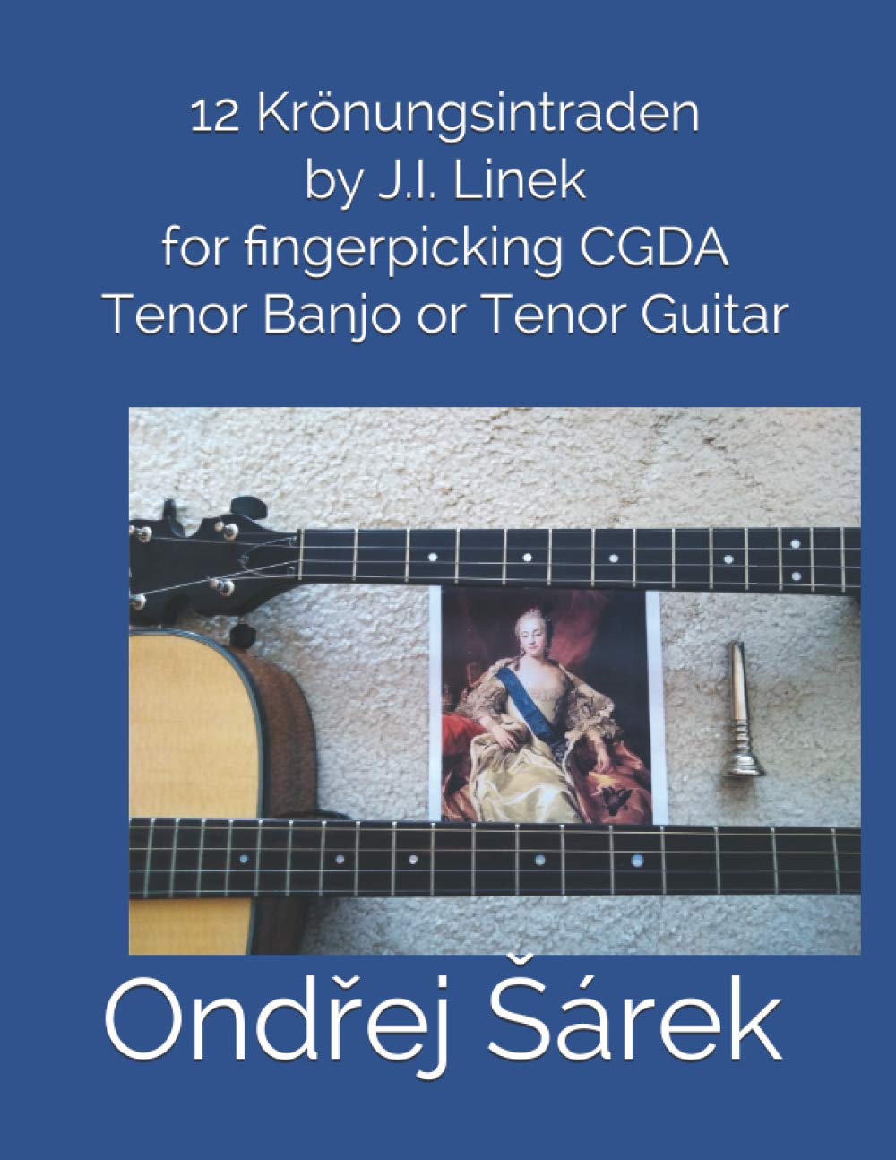 12 Krönungsintraden by J.I. Linek for fingerpicking CGDA Tenor Banjo or Tenor Guitar baixar o livro de graça
