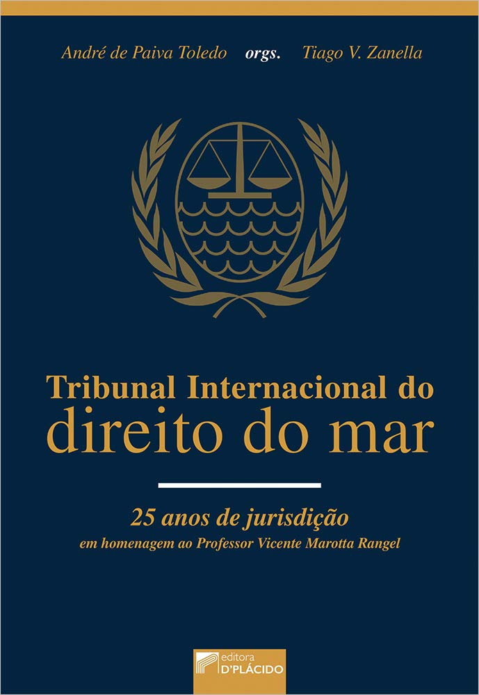 Tribunal Internacional do Direito do mar: 25 Anos de Jurisdição - Em Homenagem ao Professor Vicente Marotta Rangel baixar livro de graça