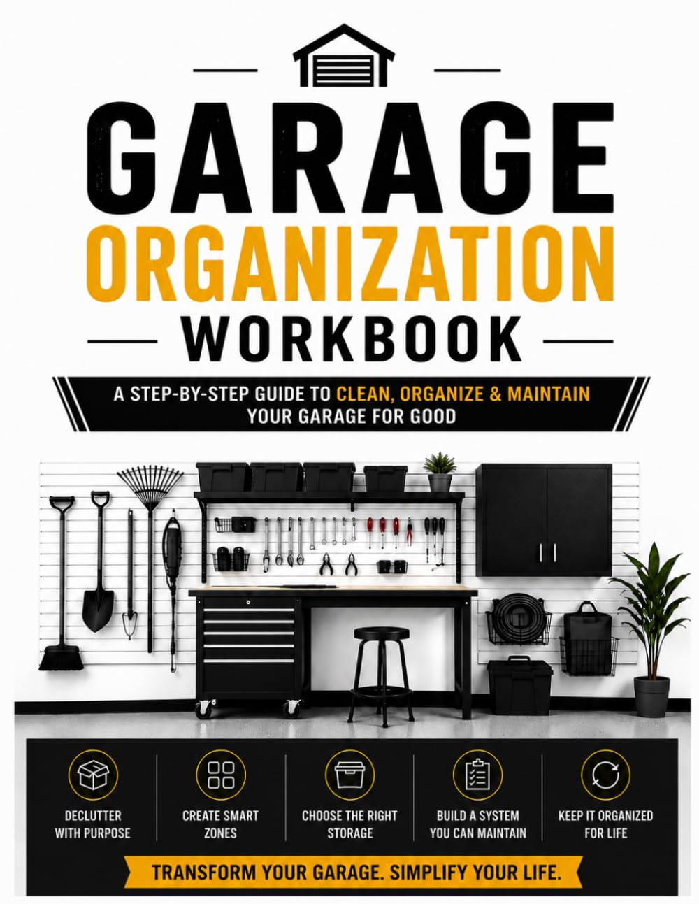 Garage Organization Workbook: A Step-by-Step Guide to Declutter, Create Smart Zones, Choose Storage, and Build a System You Can Maintain baixar livro de graça