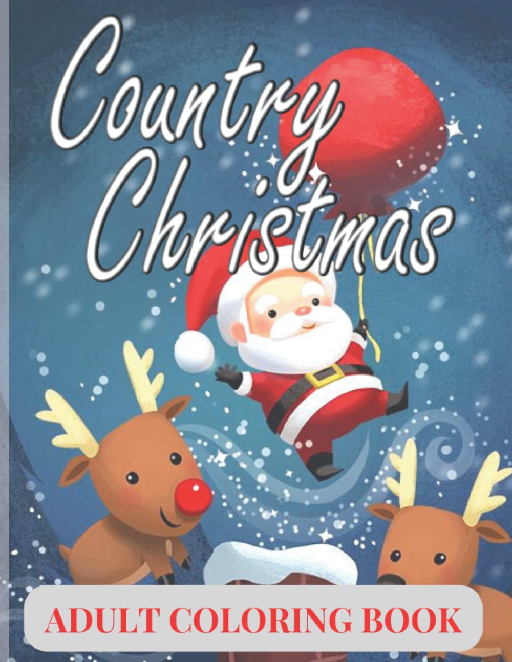 Country Christmas Adults Coloring Book: Anxiety Relief Adult Christmas Coloring Book with Large Print baixar livro de graça
