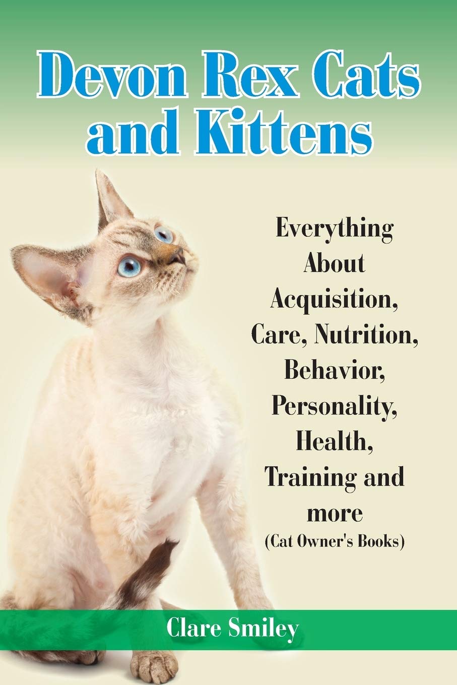 ler totalmente Devon Rex Cats and Kittens Everything about Acquisition, Care, Nutrition, Behavior, Personality, Health, Training and More (Cat Owner's Books)