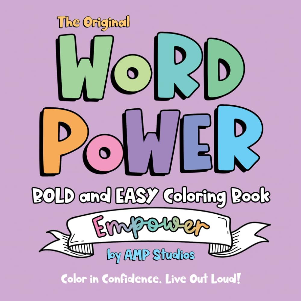 Word Power Bold and Easy Coloring Book - Empower: Color in Confidence. Live Out Loud! Inspiration and Creativity for Kids, Teens and Adults baixar livro de graça