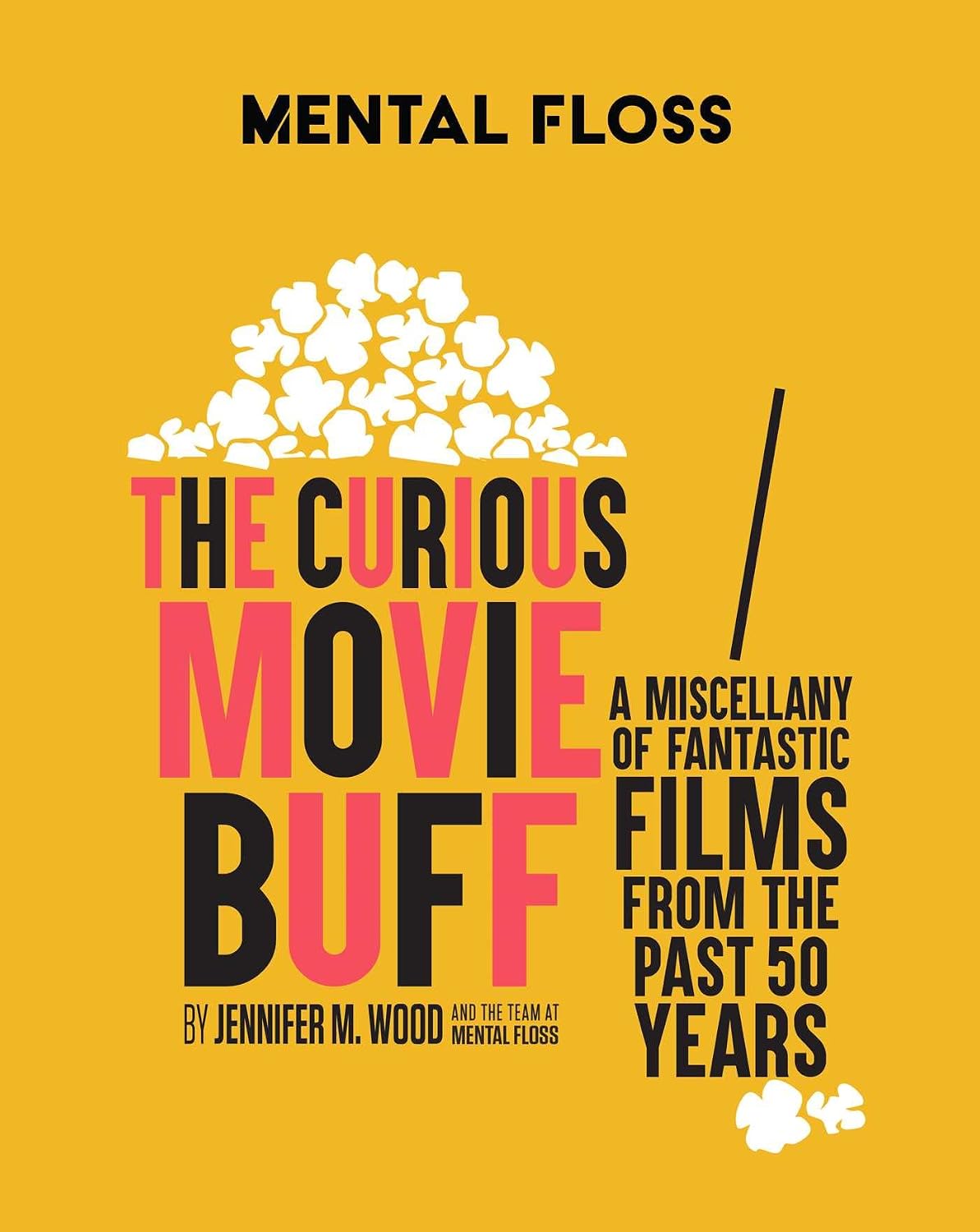 capítulo por capítulo baixar Mental Floss: The Curious Movie Buff: A Miscellany of Fantastic Films from the Past 50 Years (Movie Trivia, Film Trivia, Film History)