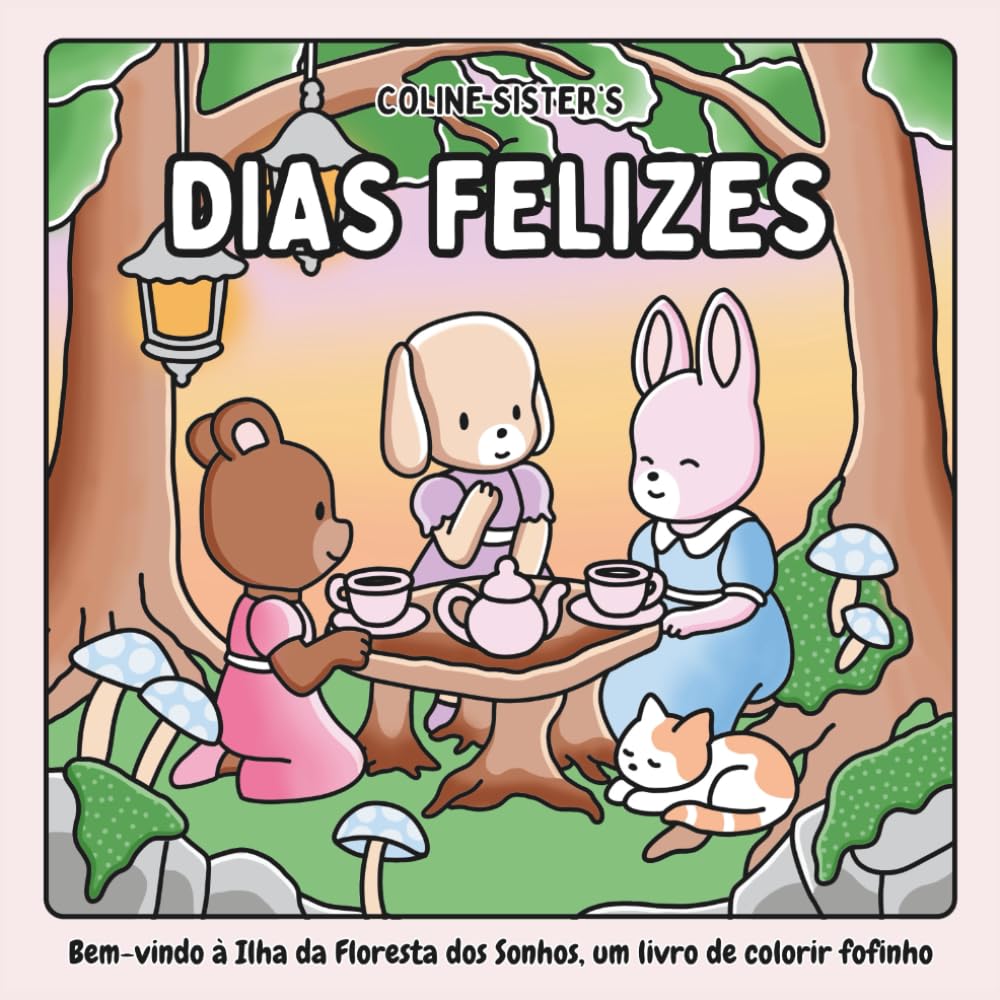 Dias Felizes: Um livro de colorir encantador e calmante, repleto de cenas ternas com pequenos animais no seu dia a dia acolhedor. Um momento criativo... para relaxar e evadir-se (Portuguese Edition) baixar o livro de graça