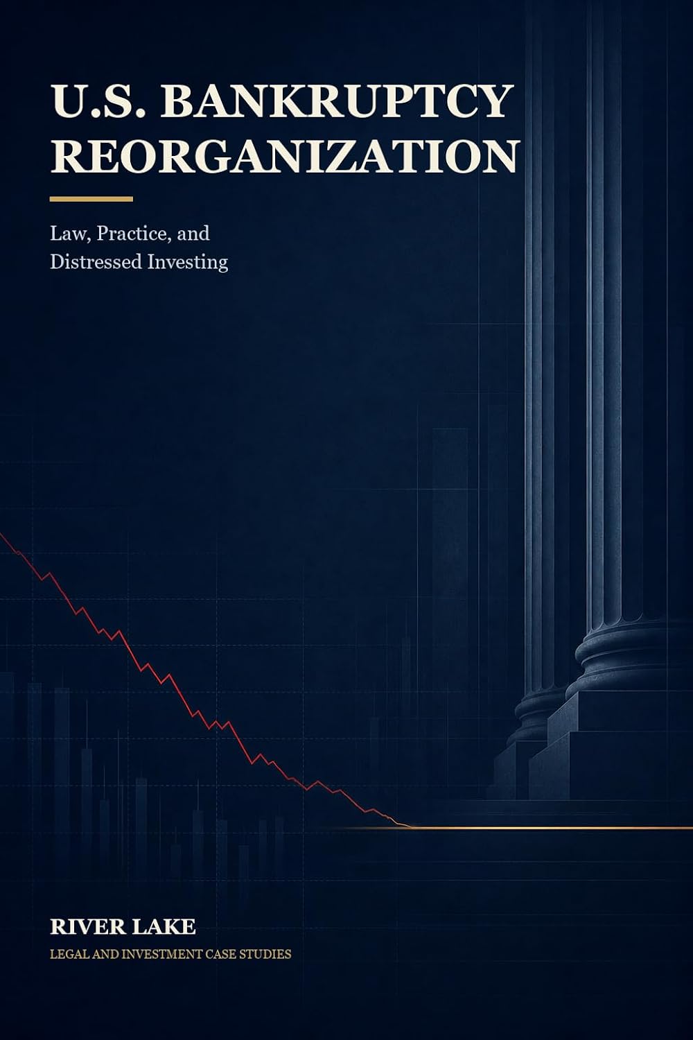 U.S. Bankruptcy Reorganization: Law, Practice, and Distressed Investing (English Edition) baixar livro de graça