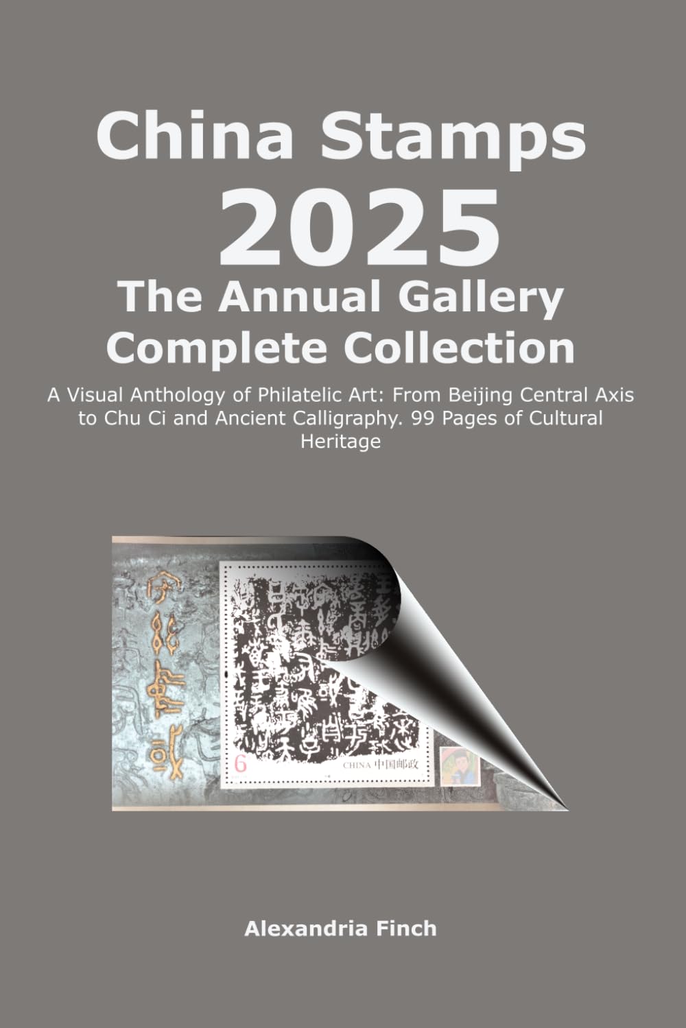 China Stamps Annual Gallery 2025: The Complete Collection: A Visual Anthology of Philatelic Art: From Beijing Central Axis to Chu Ci and Ancient... Heritage. (China Stamps Gallery Series) baixar livro de graça