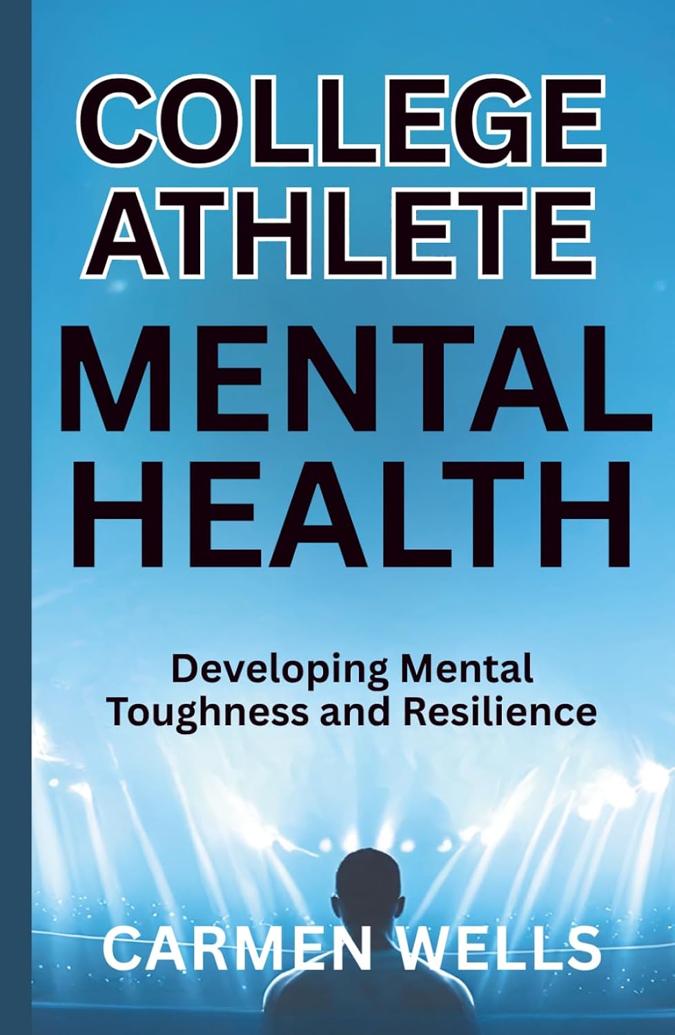 College Athlete Mental Health: Developing Mental Toughness and Resilience baixar o livro de graça
