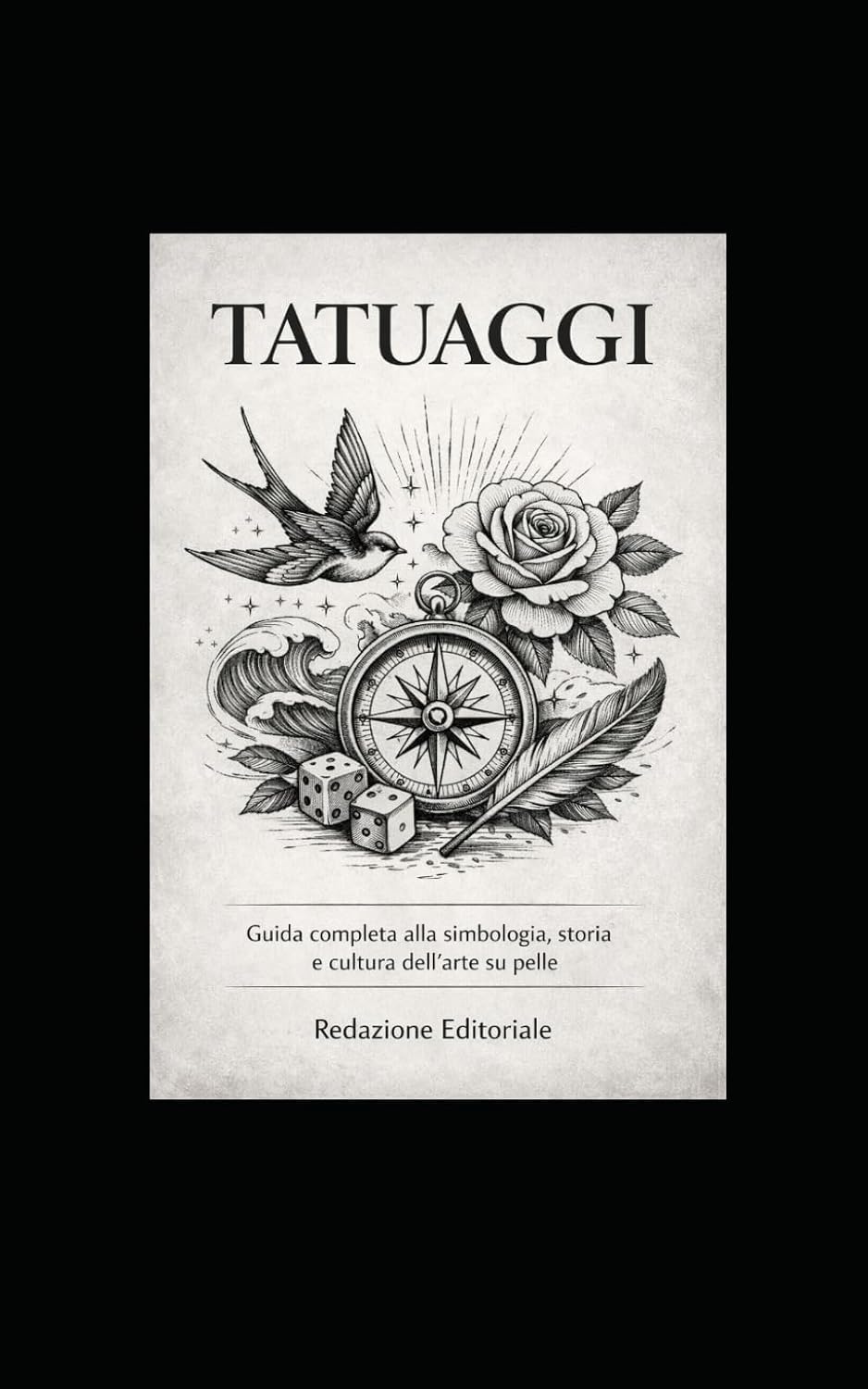 ler totalmente IL SIGNIFICATO DEI TATUAGGI: Guida completa alla simbologia, storia e cultura dell'arte su pelle (Italian Edition)