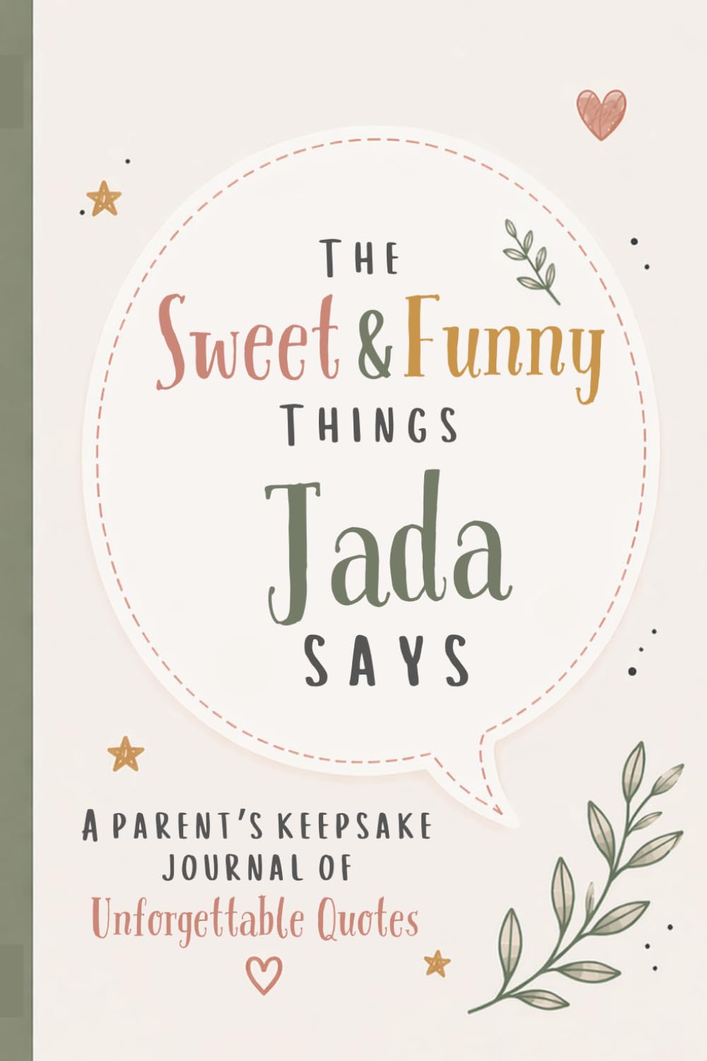 ler totalmente The Sweet & Funny Things Jada Says: A Parents’ Keepsake Journal of Unforgettable Quotes