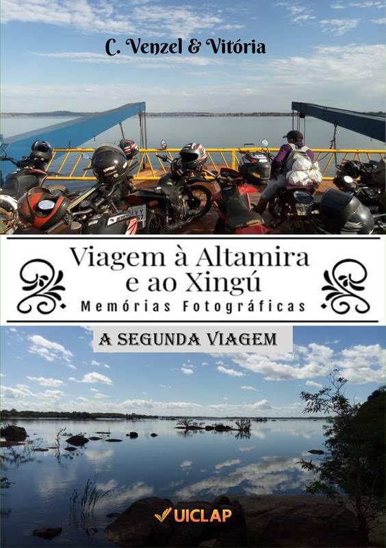 VIAGEM À ALTAMIRA E AO XINGÚ - A Segunda Viagem: Memórias Fotográficas baixar o livro de graça